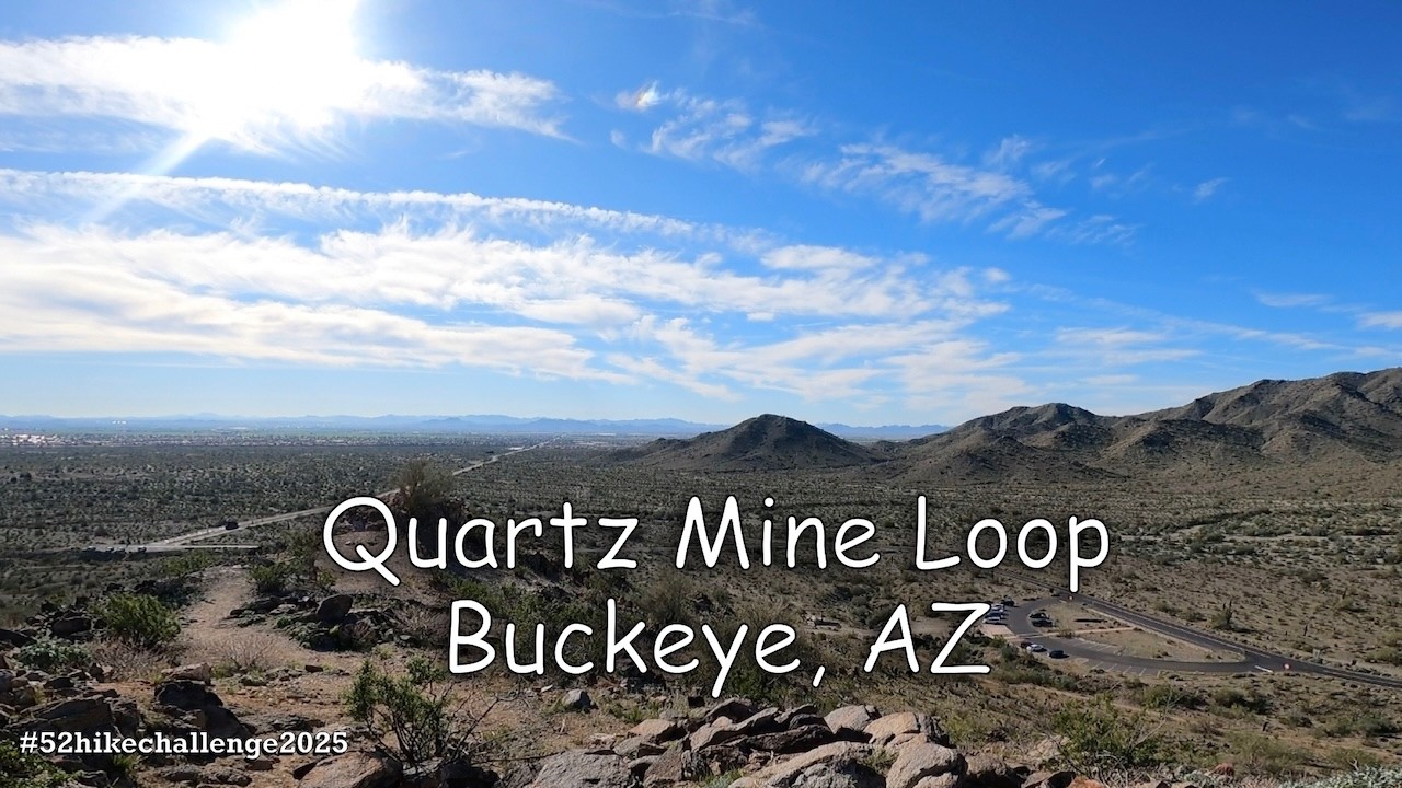 #52HikeChallenge2025 | Hike #51 | Quartz Mine Trail Summit – Hidden Gem in Phoenix
