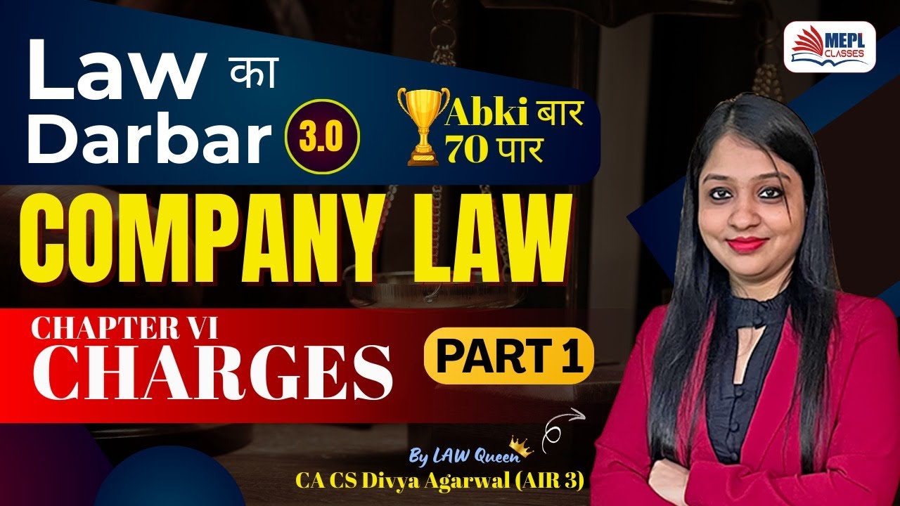 LAW का DARBAR 3.O🔥 Company LAW - Charges Part 1 By Divya Agarwal Mam | MEPL Classes