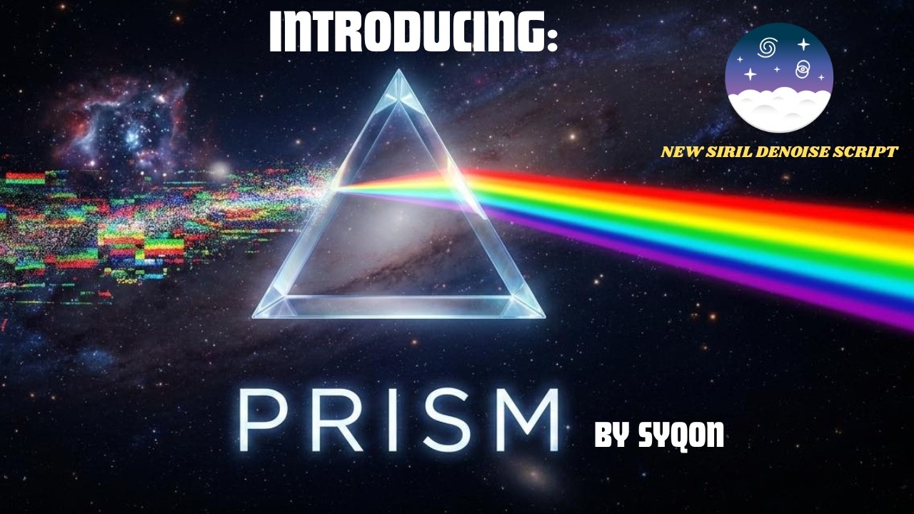 PRISM для Siril от SyQon &ndash; это ЛУЧШИЙ БЕСПЛАТНЫЙ скрипт для шумоподавления?
