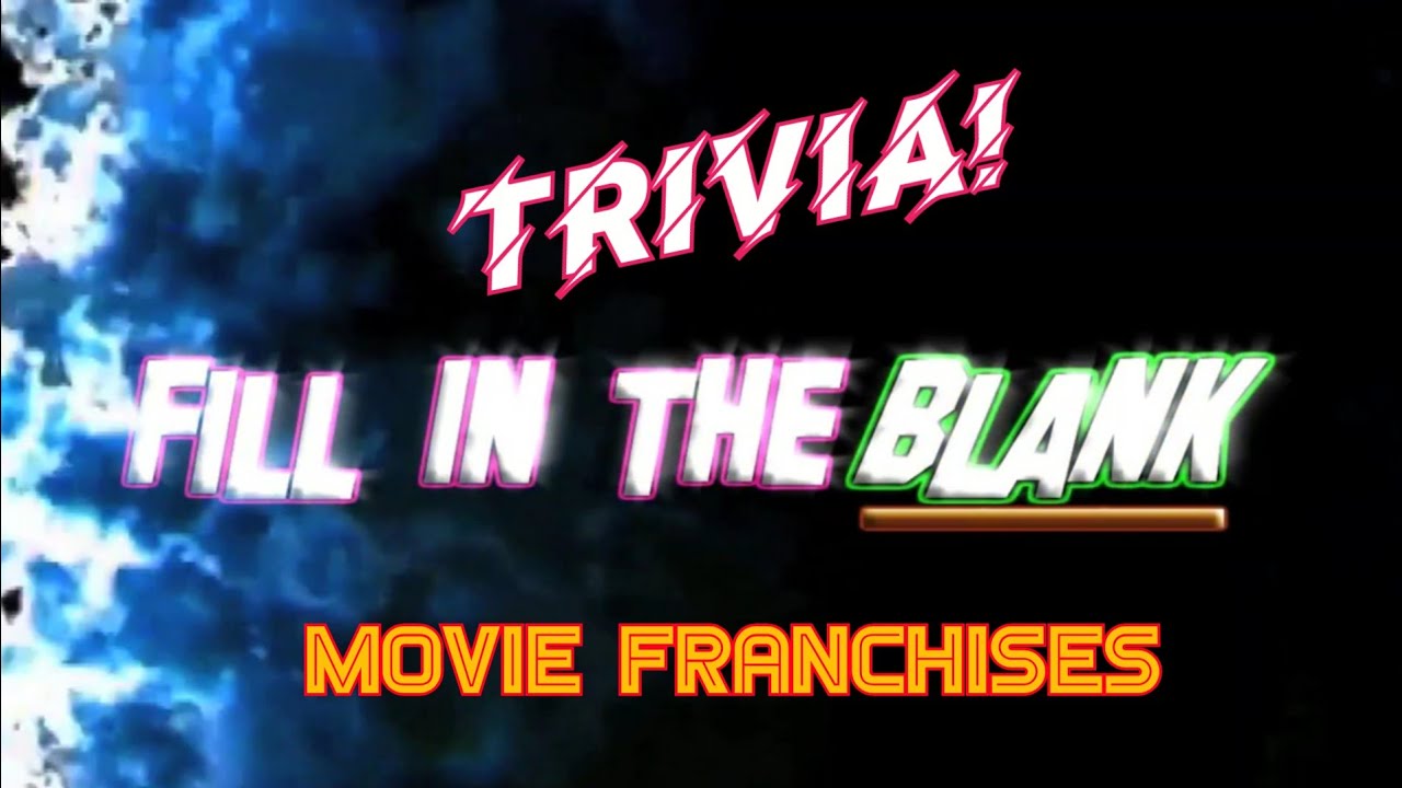 EP 03 Fill In The Blank : Movie Franchises