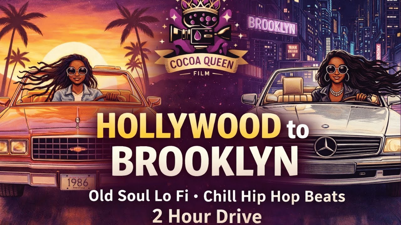 Hollywood to Brooklyn, Old Soul Lo Fi, Chill Hip Hop Beats, 2 Hour Drive