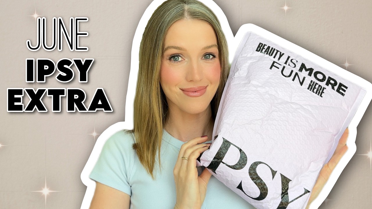 IPSY EXTRA ЗА ИЮНЬ 2026 // распаковка и первые впечатления