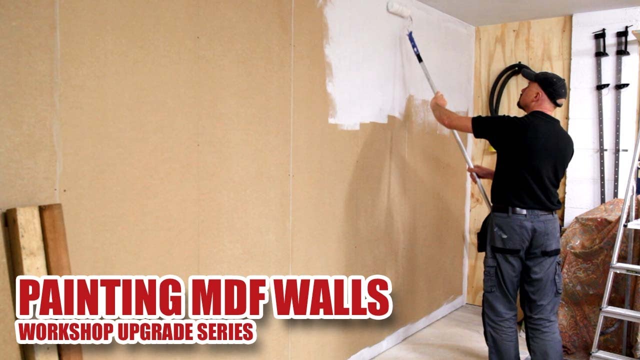 Painting MDF Walls - Workshop Upgrade Part 5