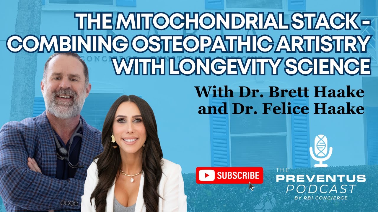 The Mitochondrial Stack - Combining Osteopathic Artistry with Longevity Science | Preventus Podcast