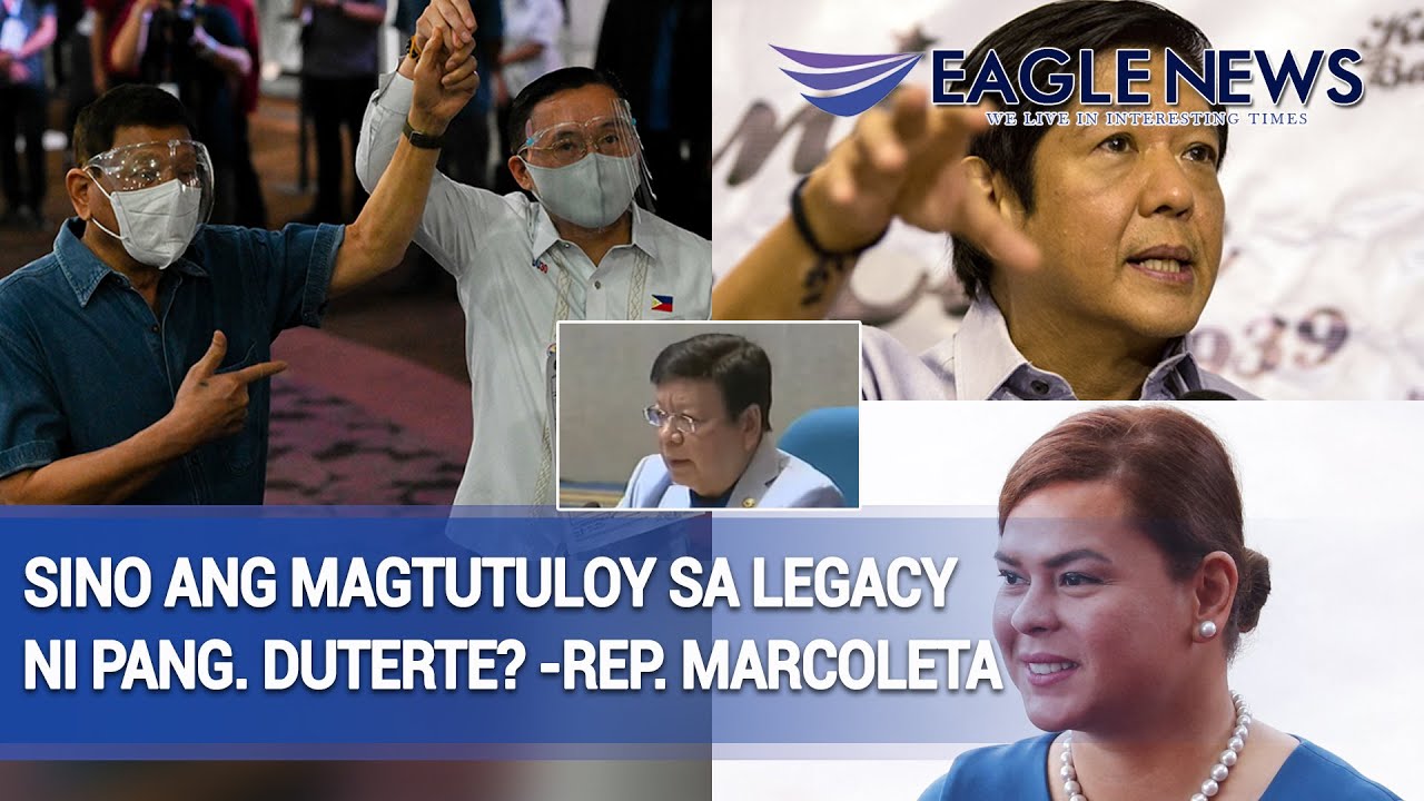 Sino ang magtutuloy sa legacy ni Pres. Duterte? -Rep. Marcoleta