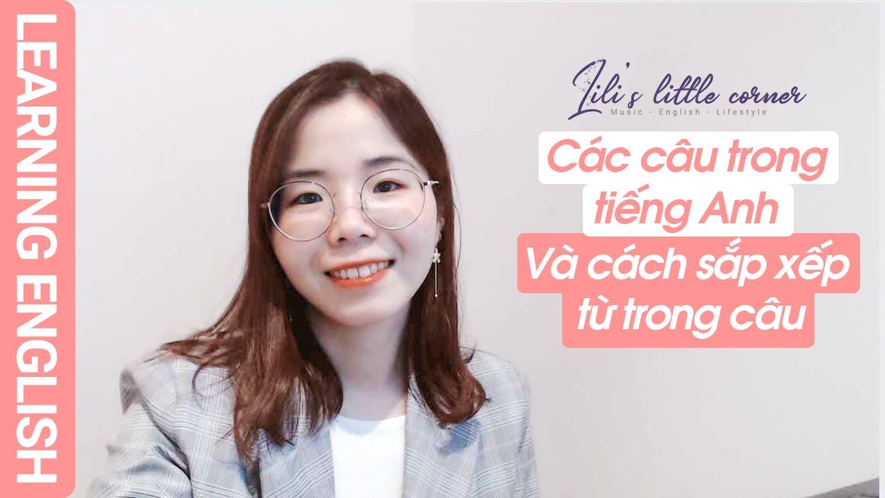 LÀM THẾ NÀO ĐỂ NÓI VÀ VIẾT ĐÚNG NGỮ PHÁP | LEARNING ENGLISH WITH ME | LILI'S LITTLE CORNER