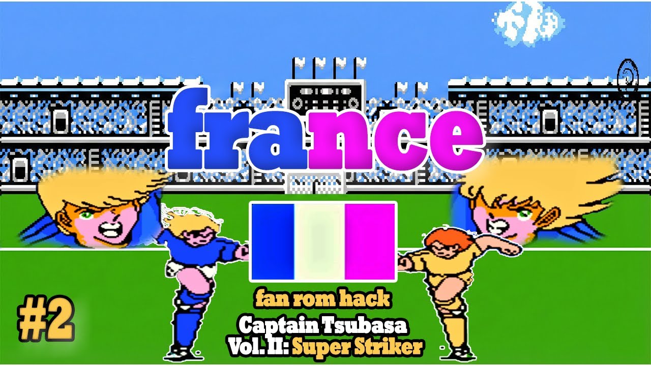 [#2] Captain Tsubasa 2: France vs. England (Hack) |【NES】