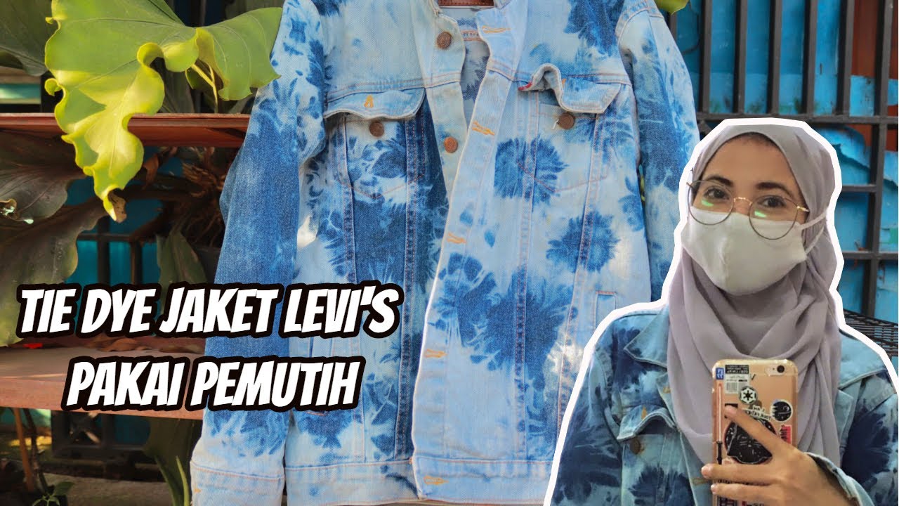 DIY TIE DYE JAKET LEVI'S PAKAI PEMUTIH