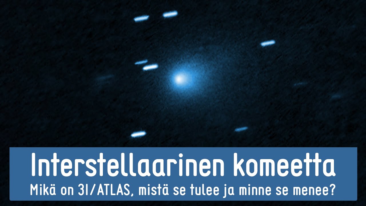 Mikä on 3I/ATLAS, tähtienvälisestä avaruudesta saapuva vierailija?