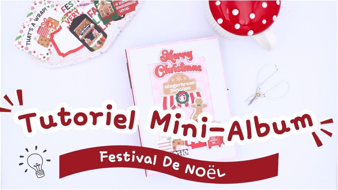 Tutoriel Mini-Album Scrapbooking-Festival de Nöel