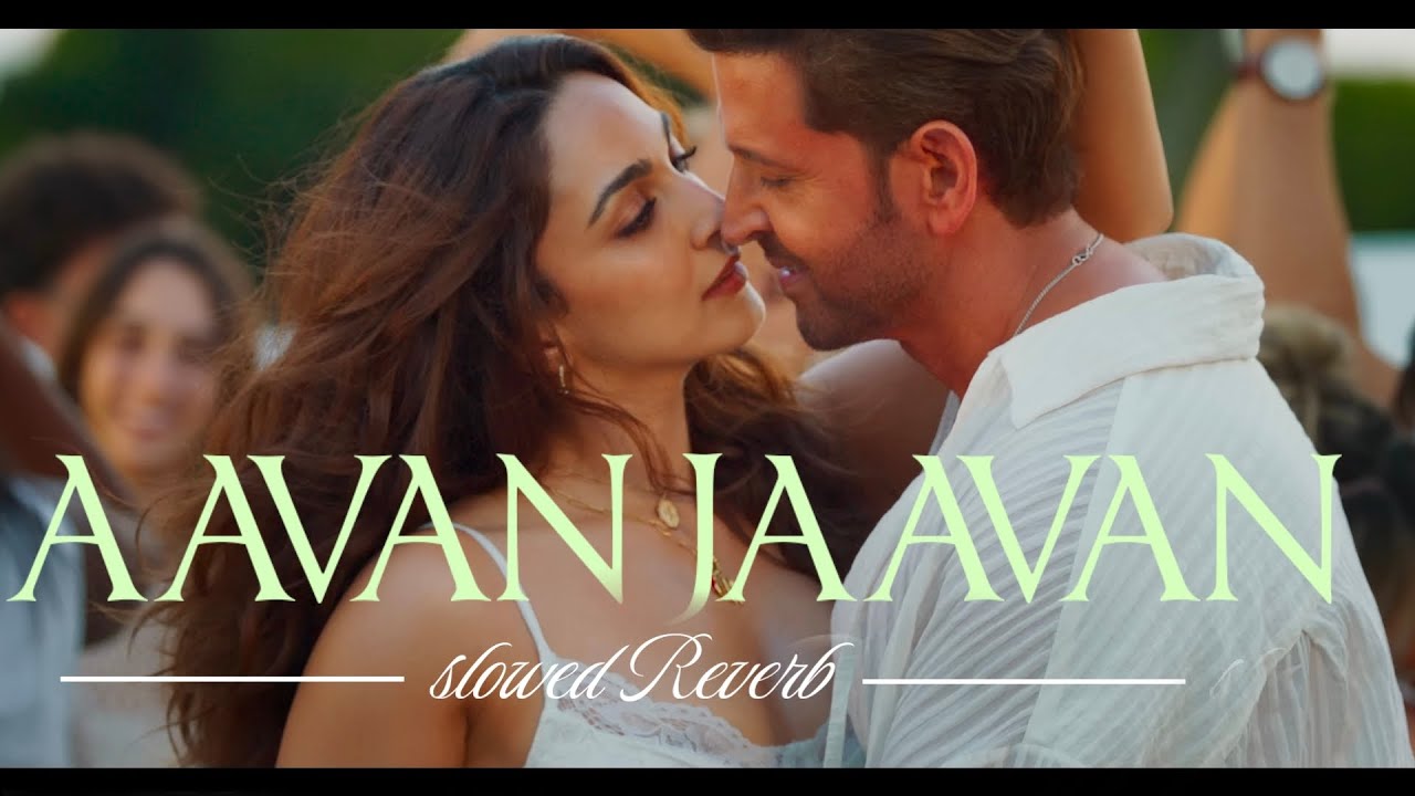 Aavan Jaavan Song [Slowed +Reverb] | Arijit Singh, Pritam | War2 Songs | mrnamaji 