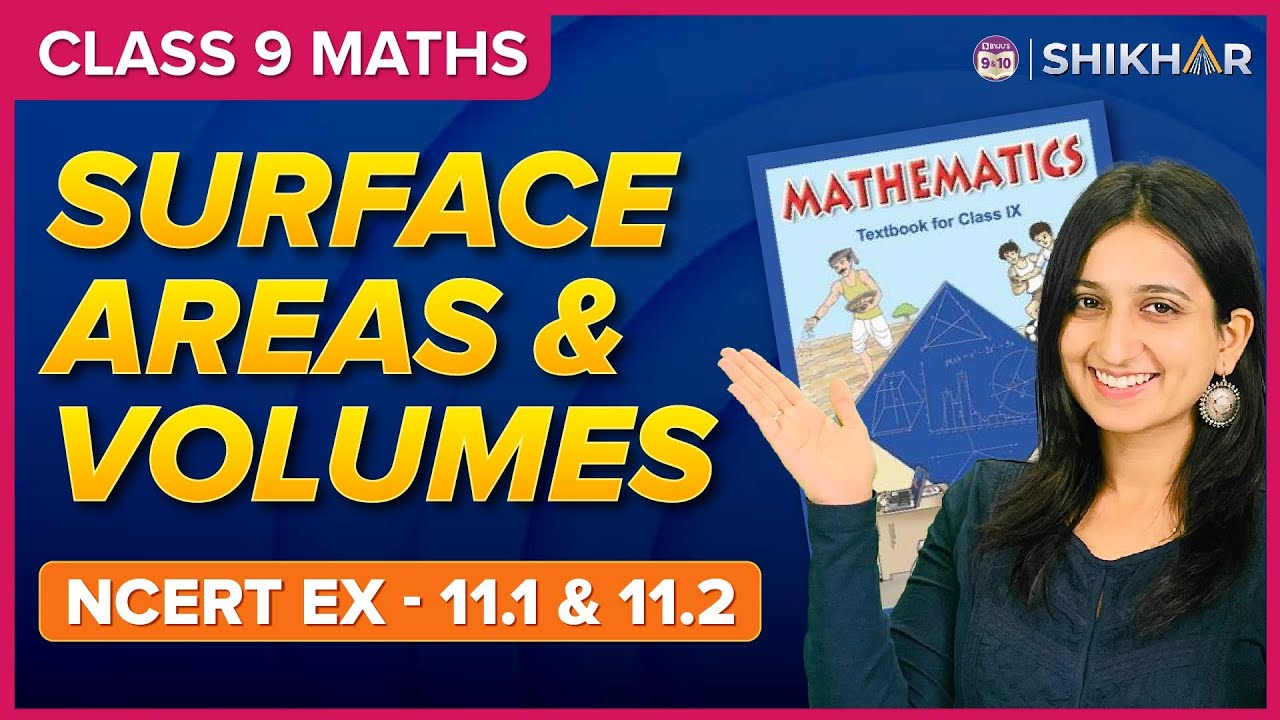 Surface Areas and Volumes | NCERT Exercises 11.1 and 11.2 | Chapter 11 | Arsh Ma’am | Class 9