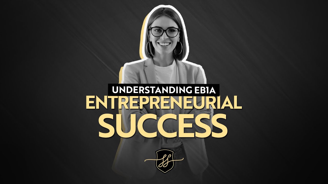 Understanding EB 1A Entrepreneurial Success