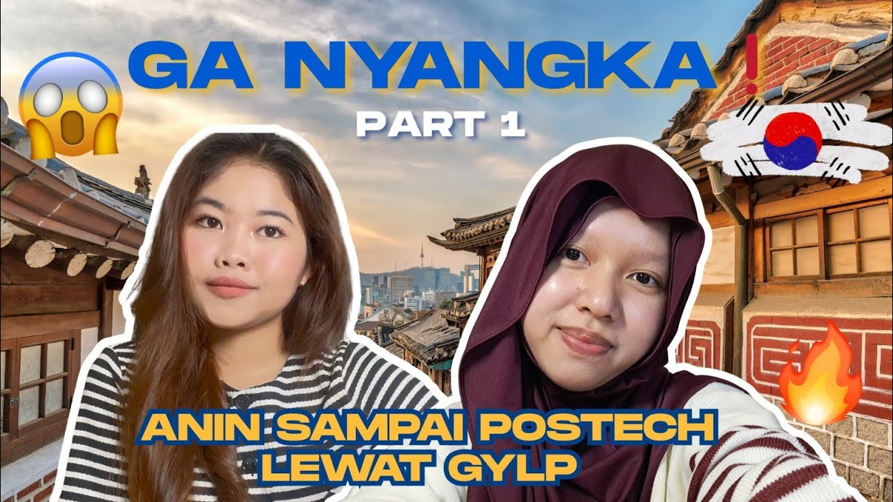 DARI INDONESIA KE POSTECH: PERJALANAN ANIN LEWAT GLOBAL YOUNG LEADERS PROGRAM 🇰🇷