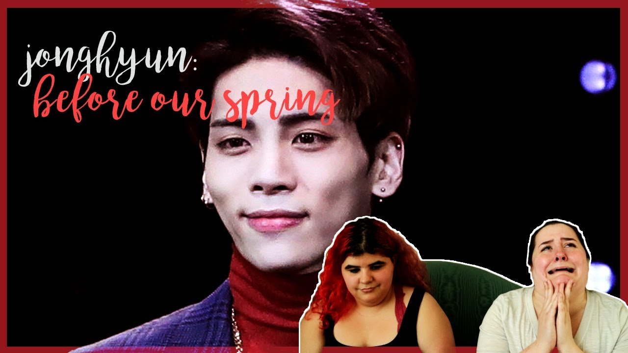 JONGHYUN 'BEFORE OUR SPRING' MV REACTION || (ft. our tears)