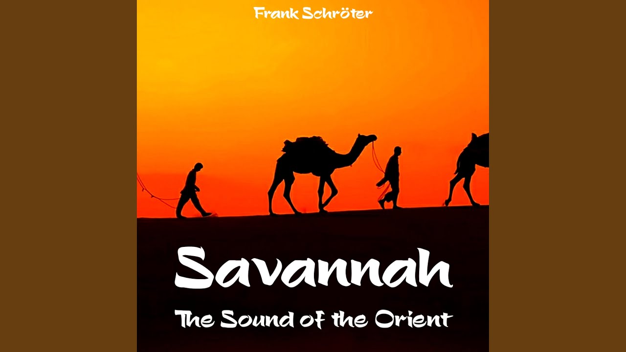 Savannah The Sound of the Orient