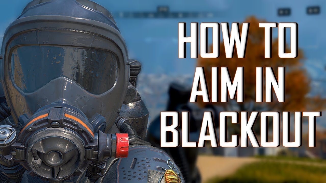 How To Aim In Blackout! (Get Better Aim)