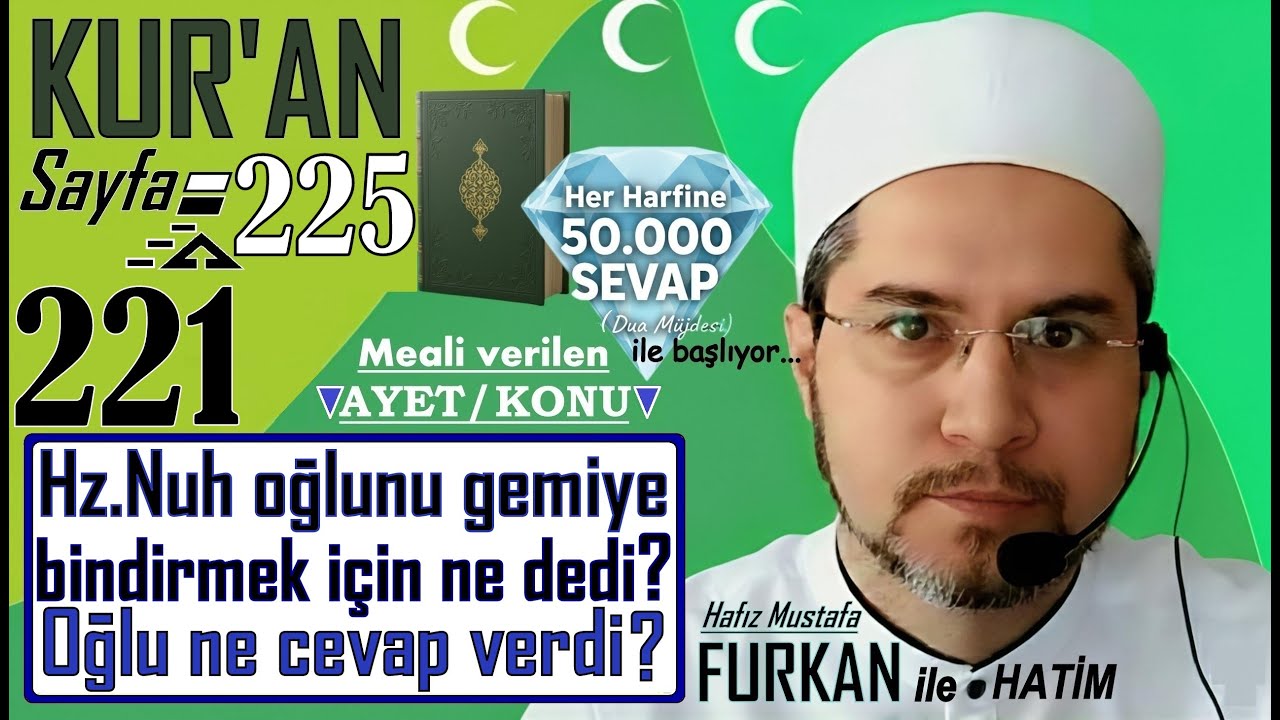 #kuran sayfa 221-225 arası #kıraat  ve #hudsuresi  11/38-47. ayetlerin #kuranmeali