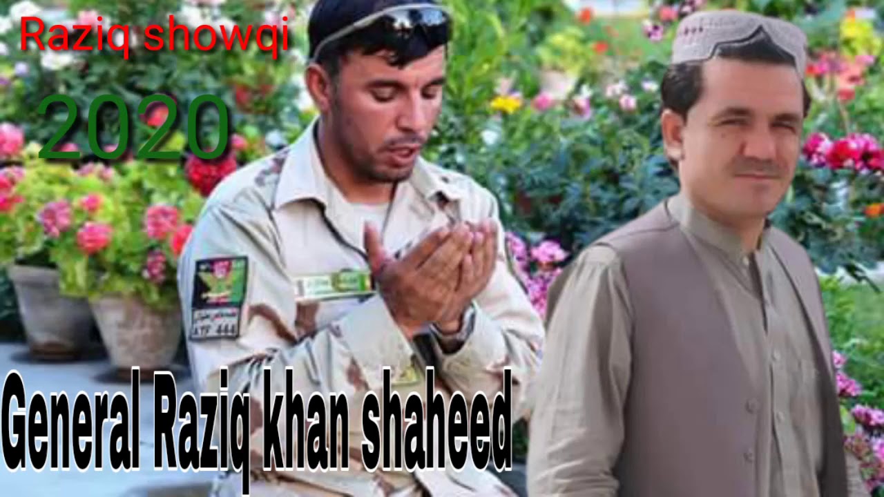 Afghanistan General Raziq khan  song Abdul Raziq showqi