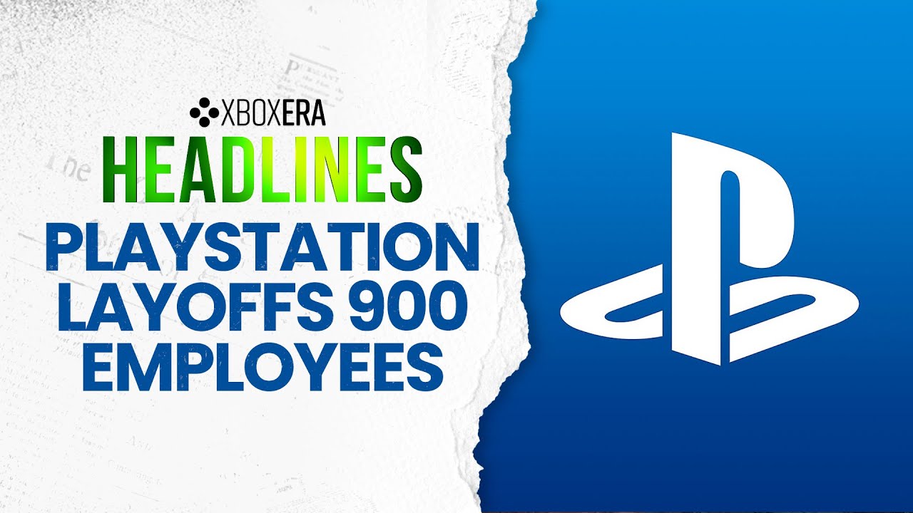 Headlines | PlayStation laying off 900 employees - Feb 27th, 2024