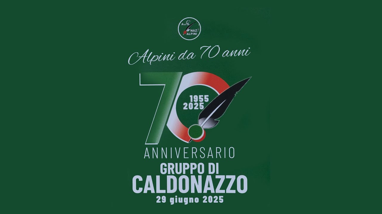 2025 - 70° FONDAZIONE GRUPPO ALPINI DI CALDONAZZO