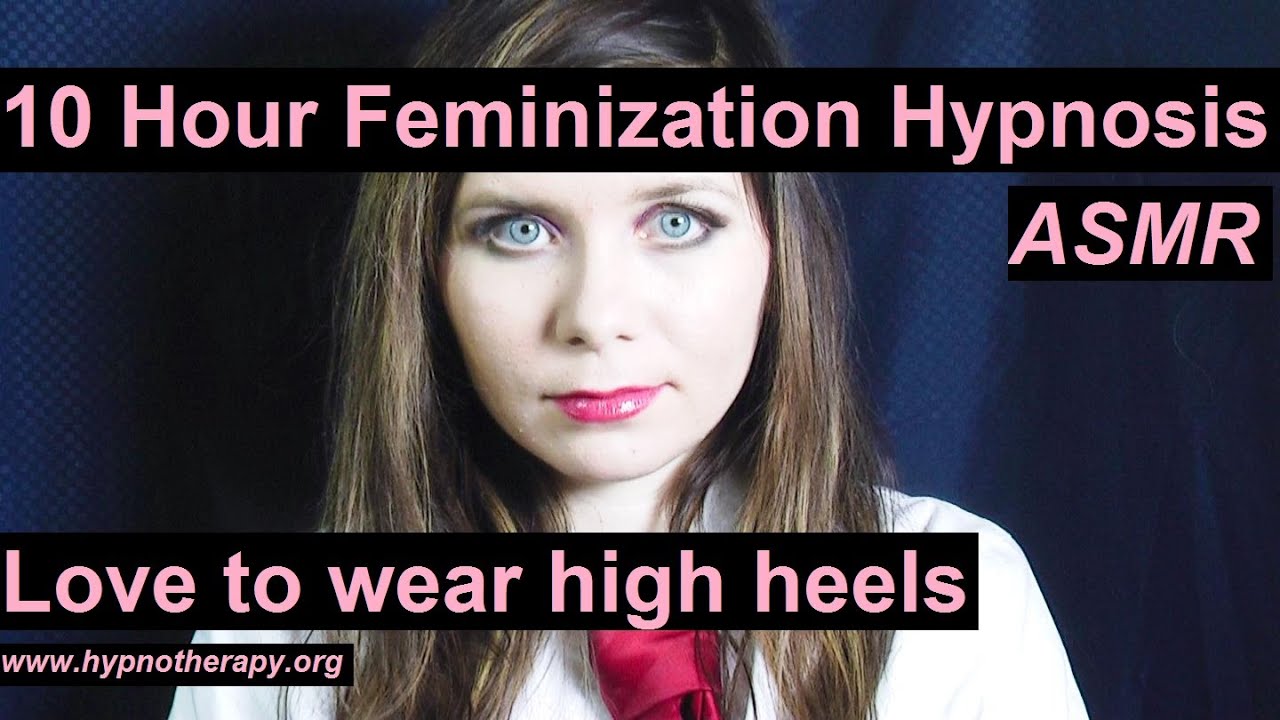 10 Hours Feminization hypnosis:  Love to wear high heels and boots.  ASMR LGBTQ