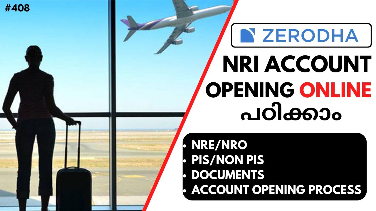 HOW TO OPEN ZERODHA NRI ACCOUNT ONLINE IN MALAYALAM | LATEST STEPS FOR ONLINE ACCOUNT OPENING