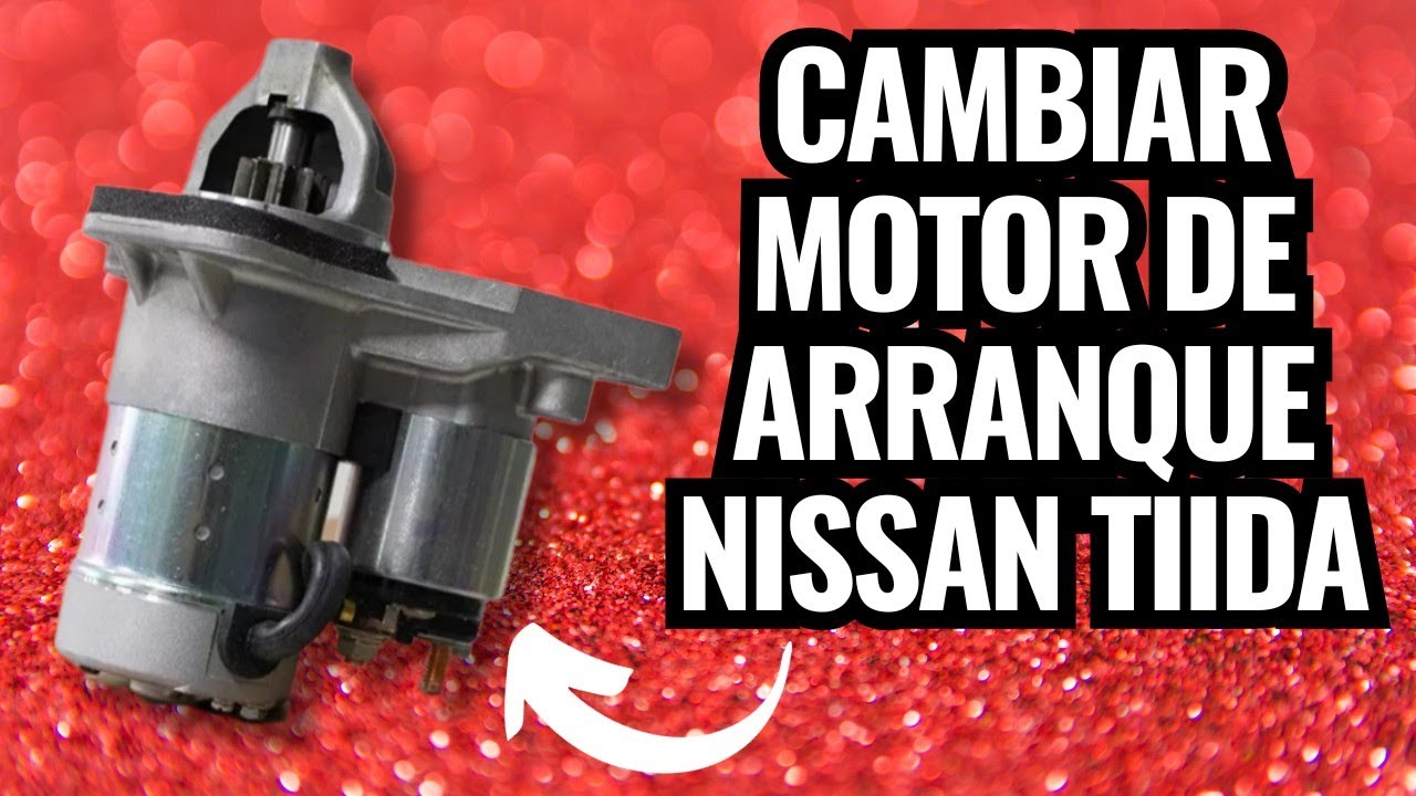 COMO CAMBIAR LA MARCHA DEL NISSAN TIIDA ( MOTOR DE ARRANQUE )