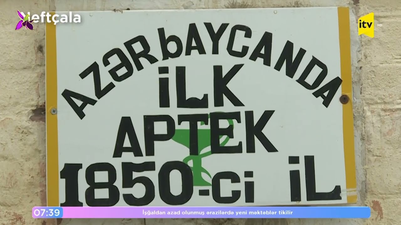 172 il əvvəl Azərbaycanda yaradılan ilk aptek
