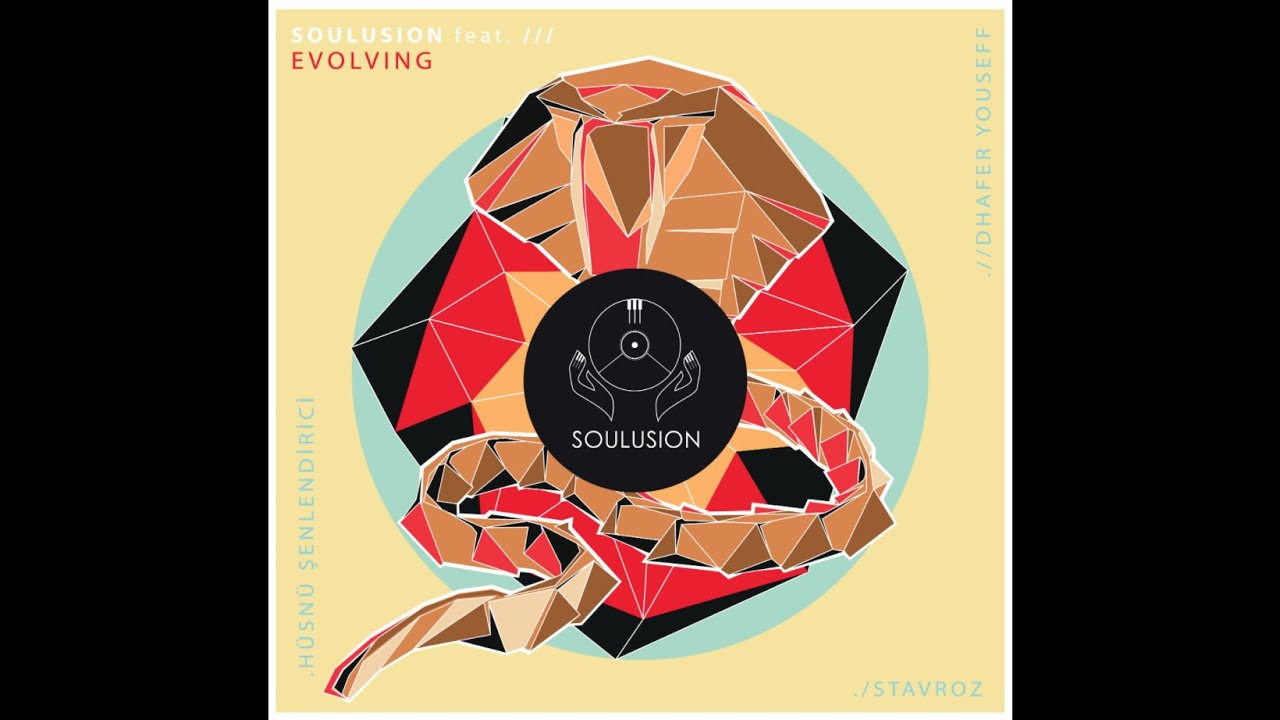 SOULUSION feat. Stavroz, Dhafer Youssef, Hüsnü Şenlendirici ///  The Evolving