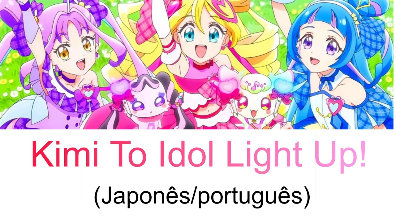 Kimi To Idol Precure Light Up! (Japonês/português)   