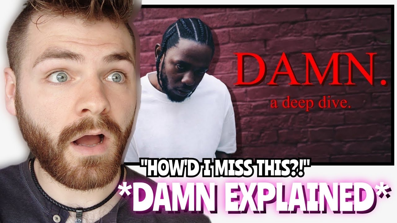KENDRICK LAMAR *DAMN* EXPLAINED! | A Deep Dive into DAMN. PT.1 | REACTION!!
