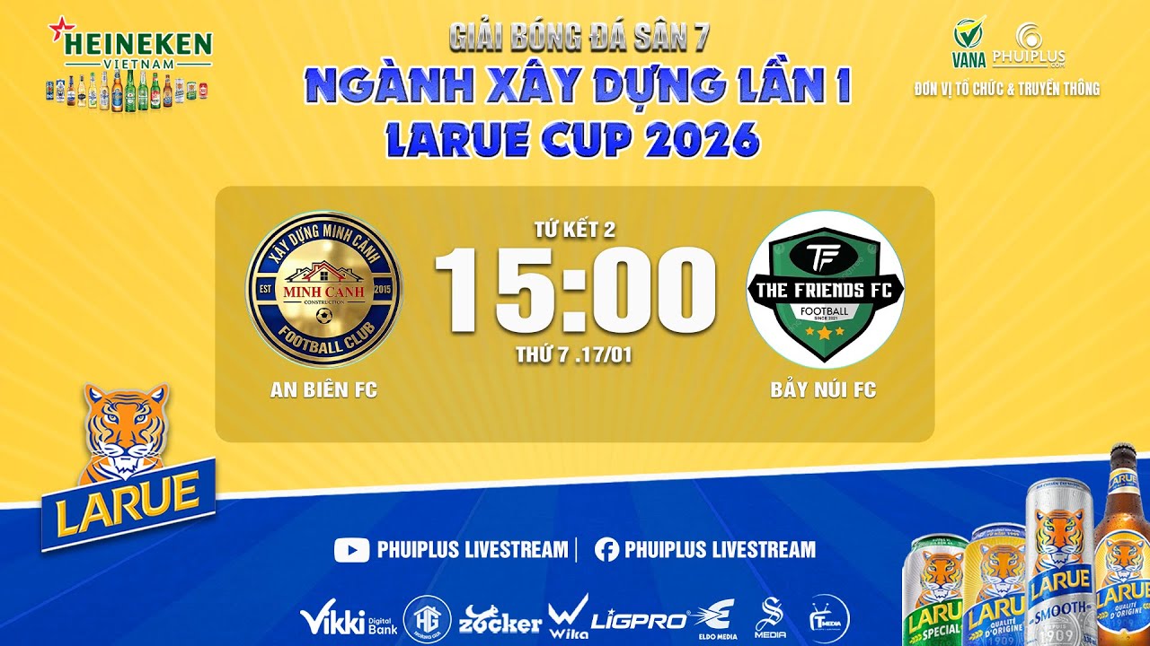 🛑🏆 GIẢI BÓNG ĐÁ SÂN 7 NGÀNH XÂY DỰNG - LẦN THỨ I LARUE CUP 2026⚽TỨ KẾT 2