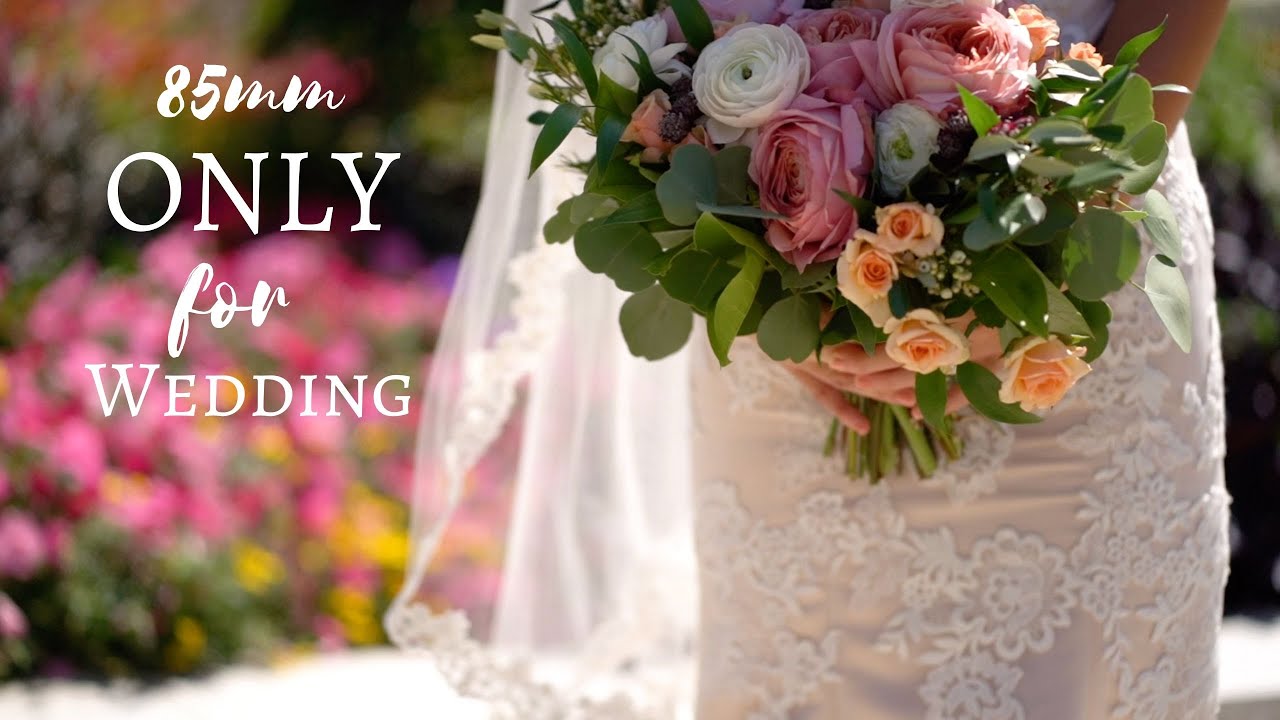 Wedding Filmed with ONLY 85mm - SONY FE 85mm f/1.8 for Video