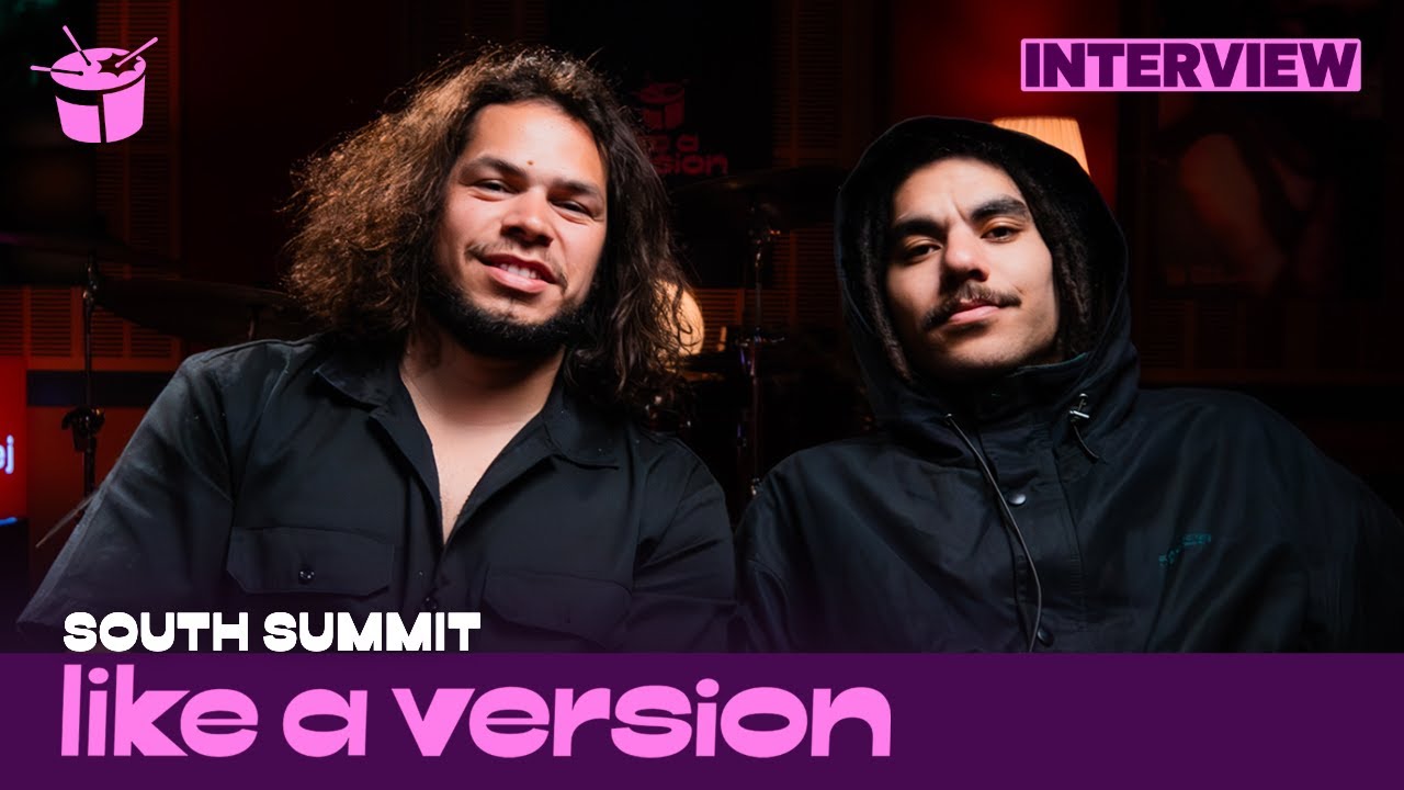 Behind South Summit's cover of The Police 'Roxanne' for Like A Version