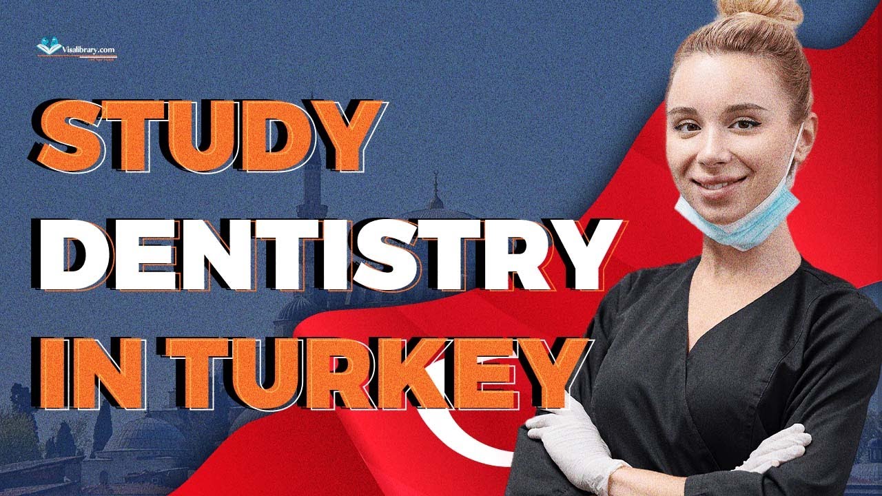 A Complete Guide to Study Dentistry in Turkey, Salary, Requirements, Process