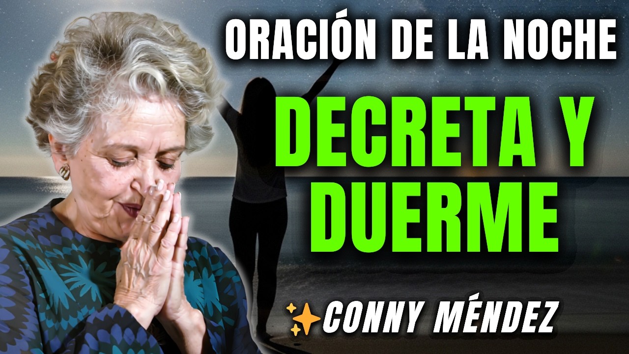 ¡CUIDADO! Esta Oración es TAN Sagrada que MULTIPLICARÁ Tu Prosperidad Mientras Duermes -CONNY MÉNDEZ