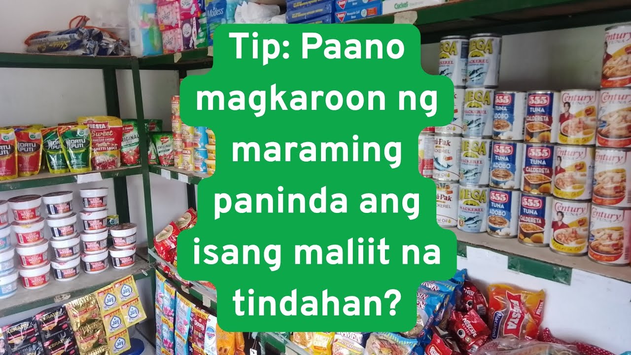 Tindahan Tip: Paano magkaroon ng maraming Paninda ang isang maliit na tindahan?