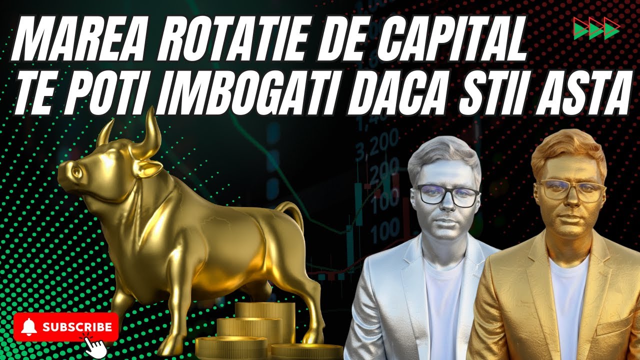 Marea rotatie de capital - te poti imbogati daca stii asta!