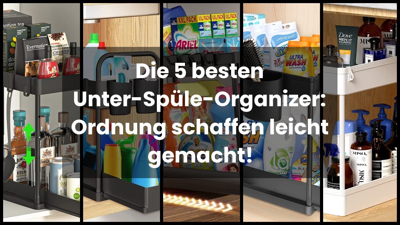 【UNTER SP&Uuml;LE ORGANIZER】Die 5 besten Unter-Sp&uuml;le-Organizer: Ordnung schaffen leicht gemacht!
