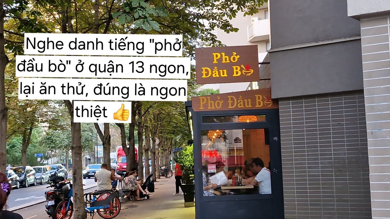 417 - Phở đầu bò (Q.13): Nghe thì ngại, ăn thì ngon 👍 ( Rest Pho dau bo Paris 13 )