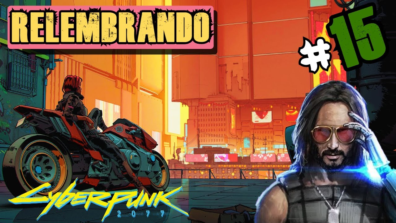 🔴LIVE - RELEMBRANDO, CYBERPUNK 2077 + DLC Parte #15