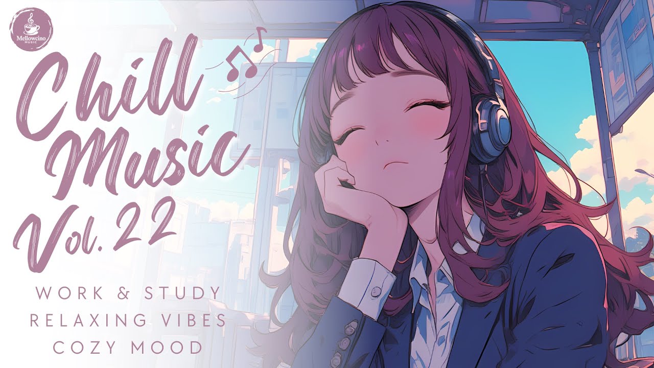Chill Music Vol.22 | Airy Pop & Light Chill | Smooth Background Music for Focus & Relaxation