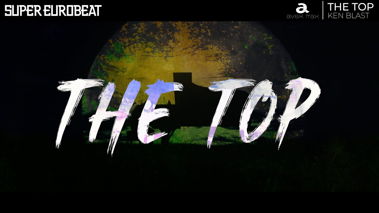 KEN BLAST / THE TOP (Official Lyric Video)【頭文字D / INITIAL D】