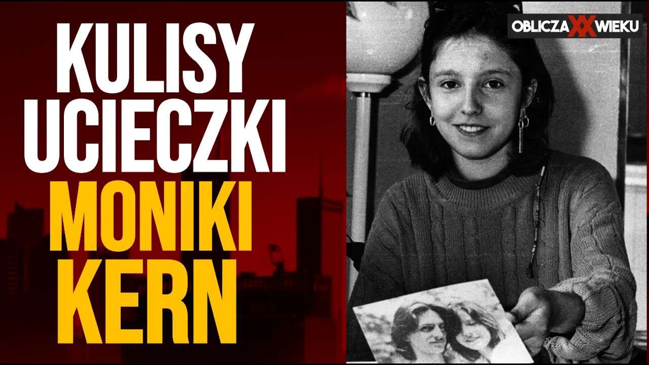 Dlaczego Monika Kern wr&oacute;ciła do rodzic&oacute;w (Oblicza XX Wieku)