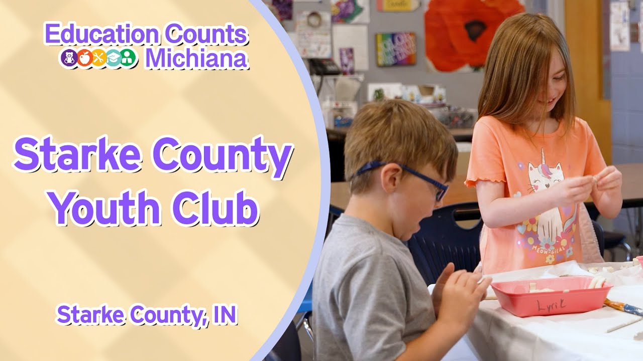 Learn and Grow with the Starke County Youth Club! | Education Counts