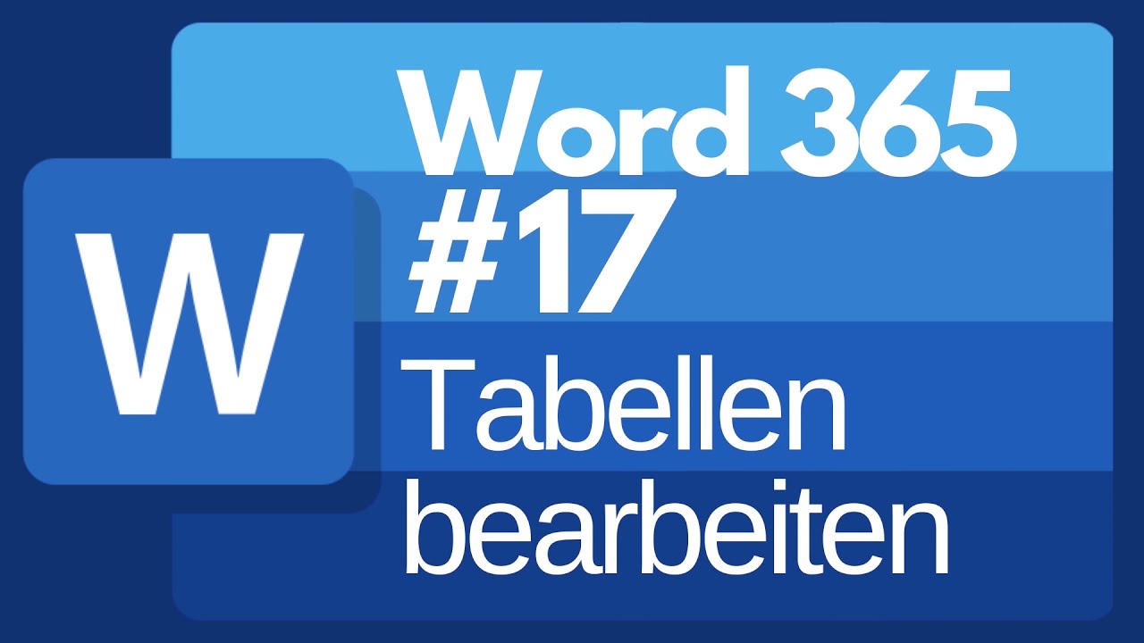 Word 365 - #17 - Tabellen bearbeiten