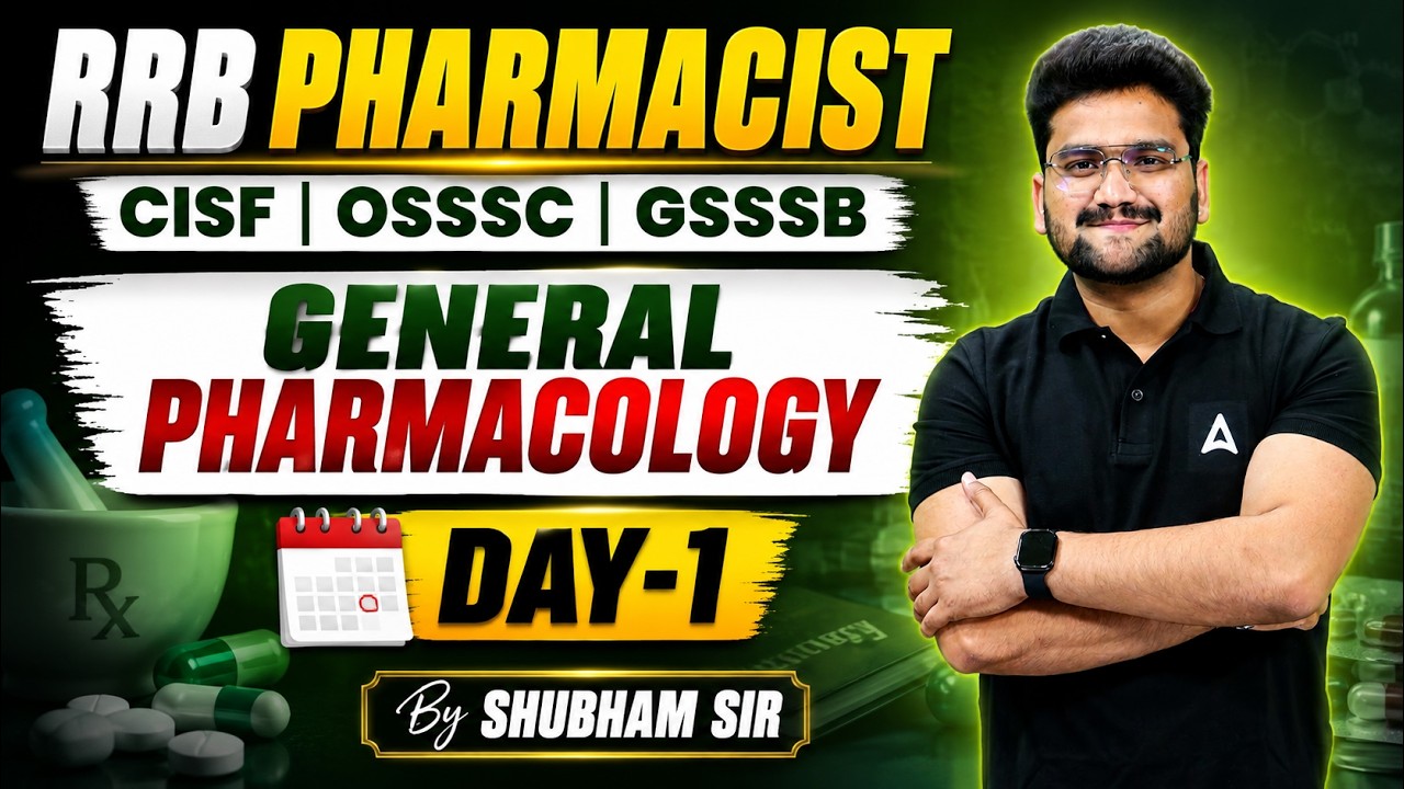 RRB Pharmacist 2026 | CISF/OSSSC/GSSSB/RRB Pharmacist General Pharmacology #1 | By Shubham Sir