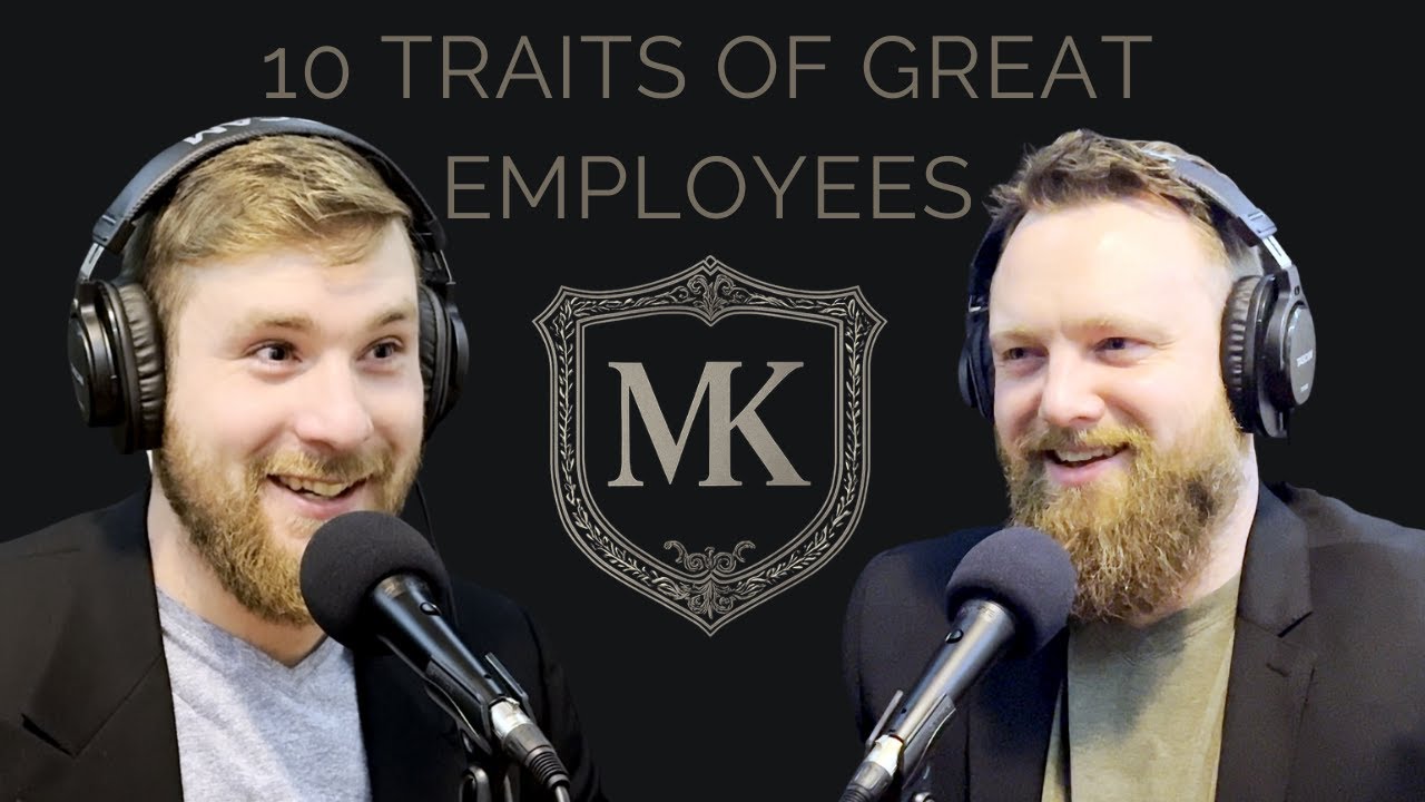 10 Traits of a Truly GREAT Employee | The Modern Kingsman