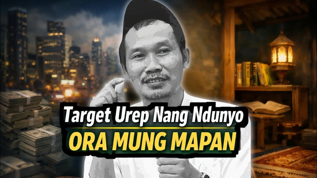 Ngerti tho kowe....! Target Urep Nang Ndunyo Ora Mung Mapan | Ngaji Gus Baha Terbaru